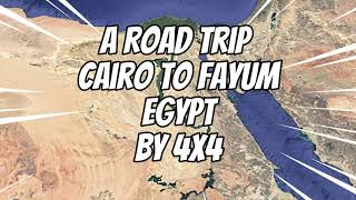 POV A Road trip from Cairo to Fayum  on road and off road 4x4  Duster [upl. by Blas338]