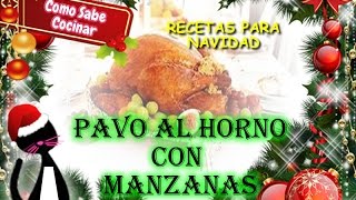 Cocinar pavo al horno con manzanas [upl. by Ynoble]