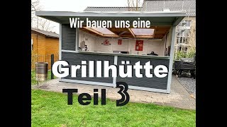 Wir bauen eine Grillhütte das Projekt  Teil 3 [upl. by Ainod]