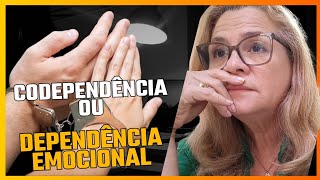 Codependência ou Dependência Emocional  Existe diferença [upl. by Nyl]