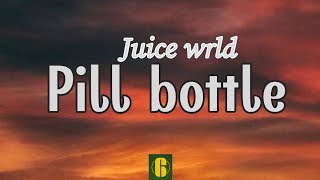 Juice Wrld  Pill Bottle Lyrics [upl. by Stichter]