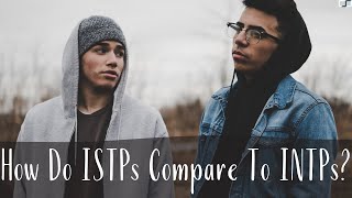 How Do ISTPs The Artificer compare to INTPs The Ardent  ISTP Vs INTP  CS Joseph [upl. by Carolina576]