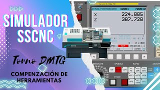 Simulador SSCNC Torno DMTG Parte 2 Compensación de herramientas [upl. by Claudell]