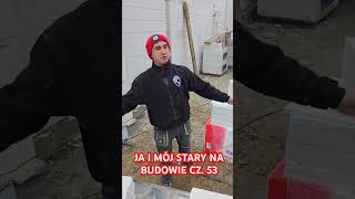 JA I MÓJ STARY NA BUDOWIE CZ 53 śmieszne praca humor kierownik bricklayer funnyvideo szkoła [upl. by Iahs]