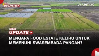 Explain Mengapa Food Estate Keliru untuk Memenuhi Swasembada Pangan [upl. by Adnotal]