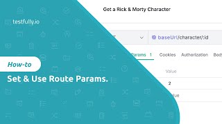 Introduction to Route Params in Testfully [upl. by Parris]