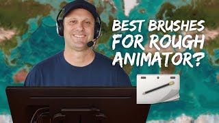 Best Brushes for Rough Animator [upl. by Doomham]