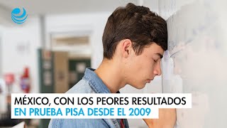 México con los peores resultados en prueba PISA desde el 2009 [upl. by Torto]