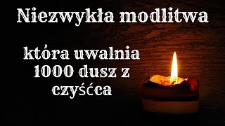 MODLITWA ZA DUSZE CZYŚĆCOWE [upl. by Ecirtael]