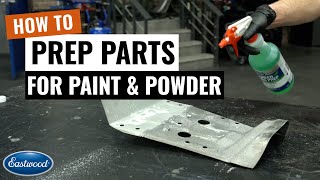 How to Prep Your Surface for Paint or Powder Coating  Eastwood [upl. by Clausen]