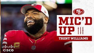 Micd Up Winning the Battle in the Trenches with Trent Williams  49ers [upl. by Anyehs]