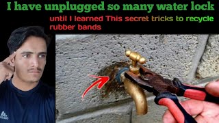 I Have Unplugged So Many Water Lock Until I Learned This Secret Tricks To Recycle Rubber Bands And [upl. by Steen]