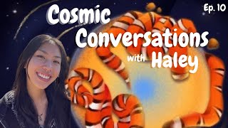 Meet Haley  SSI Live Cosmic Conversations Ep 10 [upl. by Ury]