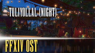 Tuliyollal Night Theme quotMorrows Magicquot  FFXIV OST [upl. by Siramaj]