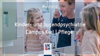 Kinder und Jugendpsychiatrie  Campus Kiel  wirsind Pflege [upl. by Arihk]