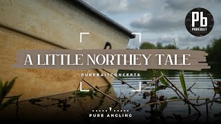 A little Northey tale  Purebaitconcepts  Carp Fishing [upl. by Ardnahcal]