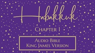 Habakkuk 1  Audio Bible  King James Version  Habakkuk Chapter 1 [upl. by Hugon439]