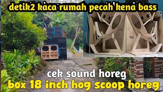 CEK SOUND BOX 18 INCH HOG SCOOP BASSNYA BENER BENER MANTAP SAMPE DI MARHIN WARGA [upl. by Candida]