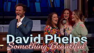 David Phelps  Something Beautiful from Hymnal Official Music Video [upl. by Moazami]