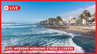 🔴LIVE Tenerife Weekend Morning Walk amp Coffee Las Americas ☀️ Canary Islands [upl. by Gaelan]