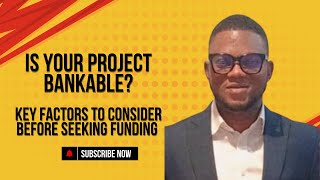 Is Your Project Bankable Key Factors to Consider Before Seeking Funding [upl. by Chelsey]