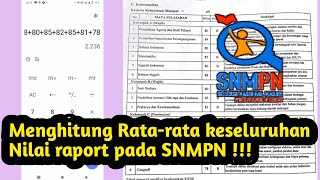 cara menghitung rata rata keseluruhan nilai rapor snmpn [upl. by Ellekim124]