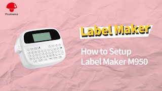 Phomemo M950 Tutorial How to Use Label Maker M950丨Keyboard Use 丨iOSampAndroid Mobile Connection [upl. by Icnan]