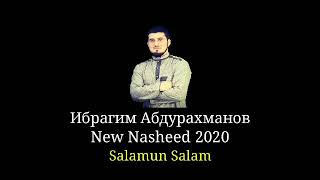 New Nasheed 2020 «Salamun Salam» Ибрагим Абдурахманов [upl. by Codd996]