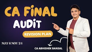 CA Final  Audit  Revision Plan  May amp Nov 2024  Abhishek Bansal caexams audit [upl. by Suoivatco]