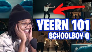 THIS ALBUM WILL BE A CLASSIC  Yeern 101  ScHoolboy Q REACTION [upl. by Hammad]