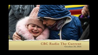 CBC Radio The Current Oct 29 2024 [upl. by Burford]