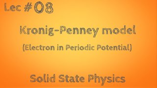 KronigPenney Model Electron in Periodic Potential [upl. by Jemimah392]