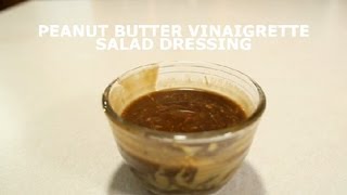 Peanut Butter Vinaigrette Salad Dressing  Salads [upl. by Saturday]