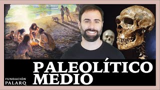 ⚫ Paleolítico Medio  Paleoantropología y Edades de la Prehistoria [upl. by Sturrock453]