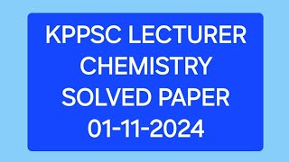 KPPSC LECTURER CHEMISTRY SOLVED MCQS 01112024 [upl. by Jedd]