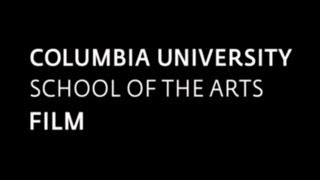 Columbia University MFA Film Program An Overview [upl. by Isle]