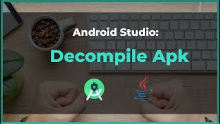 How to decompile Apk  Android Studio Tutorial [upl. by Matthei]