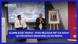 Alumni ESSEC Maroc  Ryad Mezzour met en avant les prouesses industrielles du Maroc [upl. by Thoer]