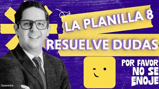 LA PLANILLA 8 RESUELVE DUDAS [upl. by Martino]