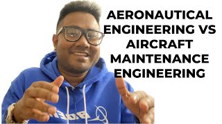 Aeronautical Engineering Vs Aircraft Maintenance Engineering [upl. by Ahsikam892]