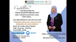 Towards Impactful SDGRelated Research in a VUCA World by YBhg Prof Emerita Datuk Dr Asma Ismail [upl. by Acinorahs]