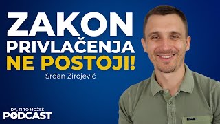 Zakon privlačenja ne postoji — Srđan Zirojević  Ivan Kosogor Podcast Ep063 [upl. by Etem]