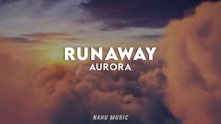 AURORA  Runaway Lyrics [upl. by Nozicka]