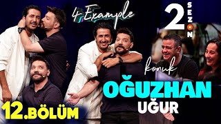 4 Example Talk Show 2 Sezon 12 Bölüm  Konuk Oğuzhan Uğur [upl. by Elleyoj521]