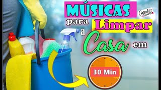 PLAYLIST  MÚSICAS ANIMADAS PARA LIMPAR A CASA em 30 minutos [upl. by Eecats]