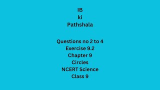 NCERT Solutions for Questions no 2 3 and 4 Exercise 92 Math Class 9 Chapter 9 about Circles [upl. by Henebry]