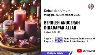 Kebaktian Umum  Minggu 24 Desember 2023 [upl. by Mitinger588]