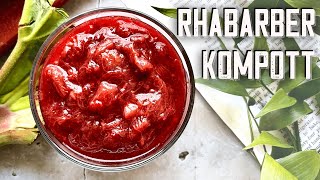 Omas Rhabarberkompott – Rezept klassisch amp einfach [upl. by Helen56]