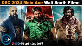 Top 5 Upcoming South Indian Movies In DEC 2024  दिसंबर मैं आने वाली साउथ की 5 बड़ी फिल्मे [upl. by Lawtun170]