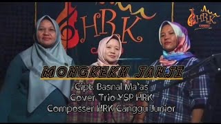 MONGKEKH JANJI  Cipt Basnal Maas  Cover YSP HRK  Composser HRK Canggu Junior [upl. by Claribel193]